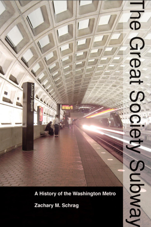 Portada de The Great Society Subway, de Zachary M. Schrag